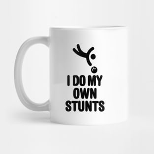 'I DO MY OWN STUNTS' funny bowling, bowling player Mug